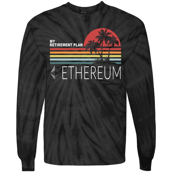 My Retirement Plan Ethereum Tie-Dye Long Sleeve Shirt