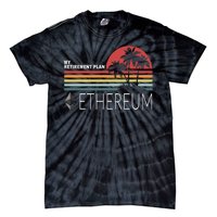 My Retirement Plan Ethereum Tie-Dye T-Shirt