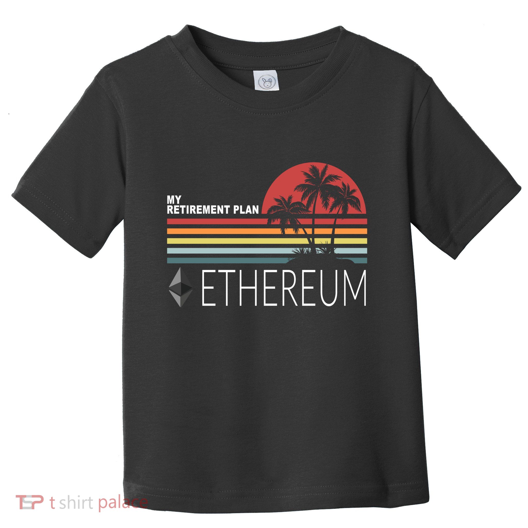 My Retirement Plan Ethereum Toddler T-Shirt