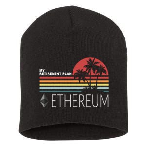 My Retirement Plan Ethereum Short Acrylic Beanie