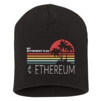 My Retirement Plan Ethereum Short Acrylic Beanie