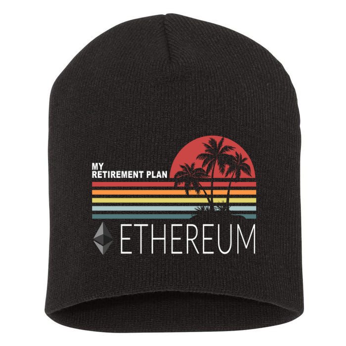 My Retirement Plan Ethereum Short Acrylic Beanie