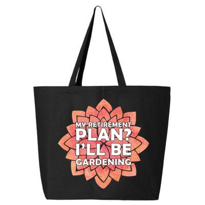 My Retirement Plan I'll Be Gardening 25L Jumbo Tote