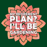 My Retirement Plan I'll Be Gardening Cooling Performance Crew T-Shirt