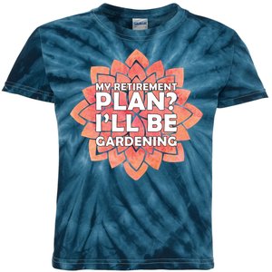 My Retirement Plan I'll Be Gardening Kids Tie-Dye T-Shirt