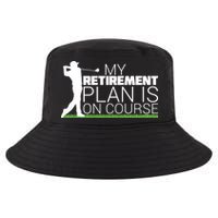 My Retirement Plan Is On Course Cool Comfort Performance Bucket Hat