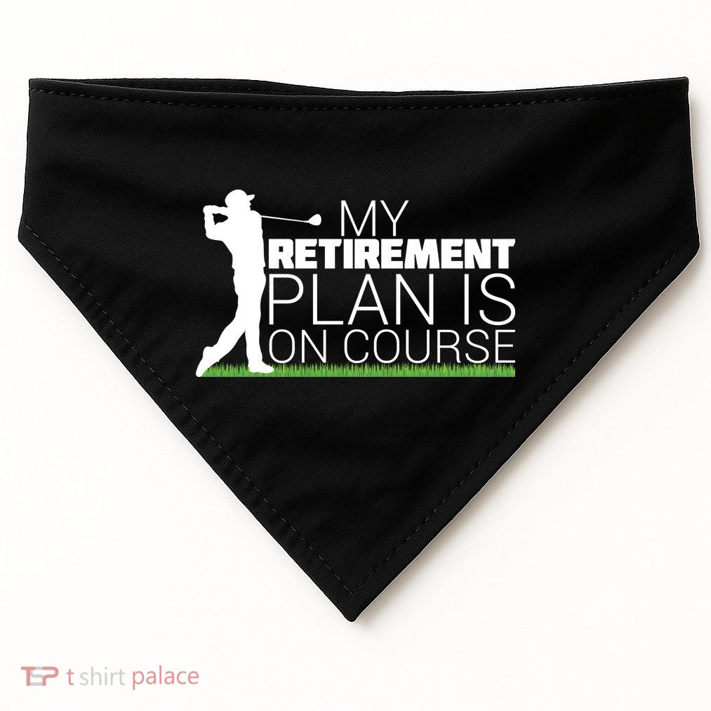 My Retirement Plan Is On Course USA-Made Doggie Bandana
