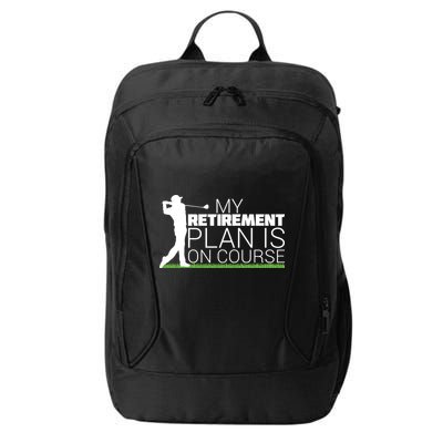 My Retirement Plan Is On Course City Backpack