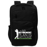 My Retirement Plan Is On Course Impact Tech Backpack