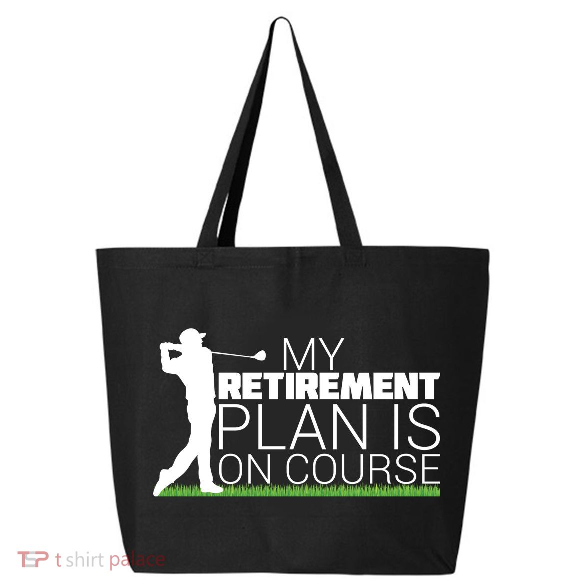 My Retirement Plan Is On Course 25L Jumbo Tote