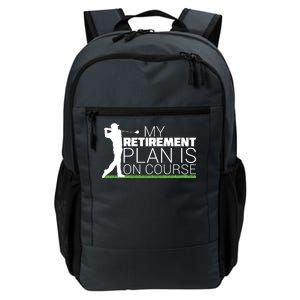 My Retirement Plan Is On Course Daily Commute Backpack