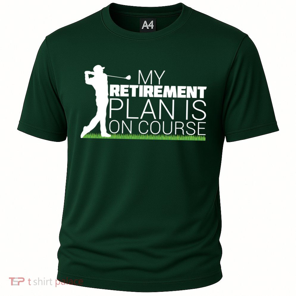 My Retirement Plan Is On Course Performance Shirt