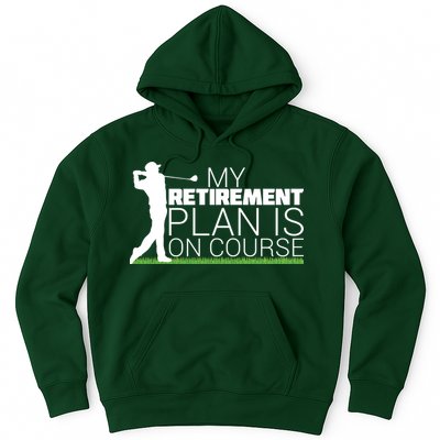 My Retirement Plan Is On Course Hoodie
