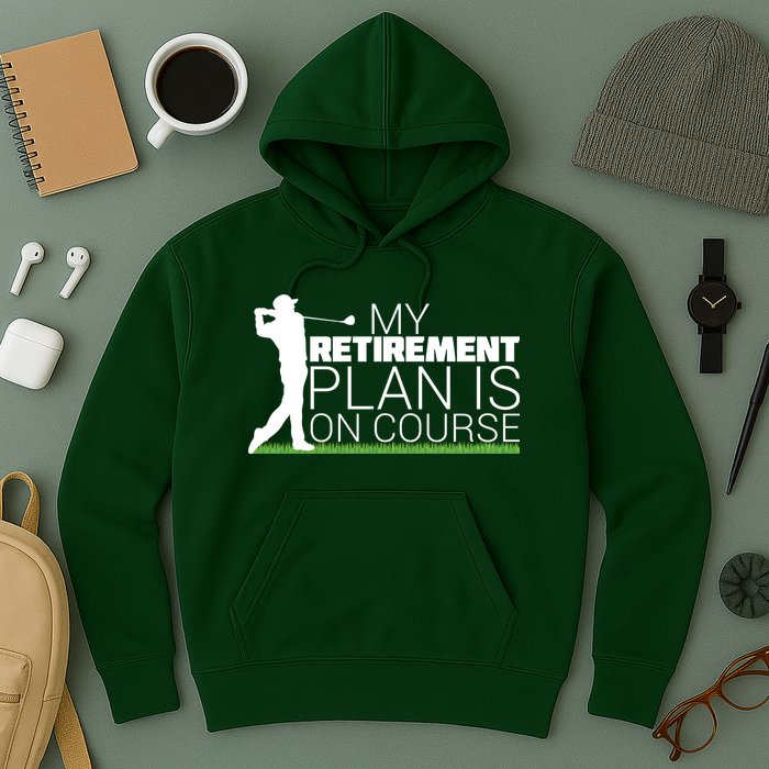 My Retirement Plan Is On Course Hoodie