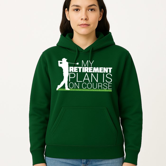 My Retirement Plan Is On Course Hoodie