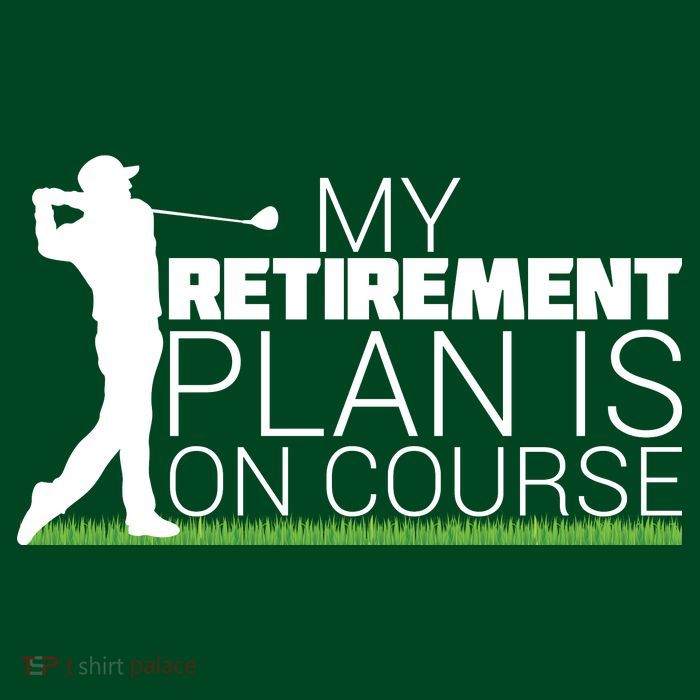 My Retirement Plan Is On Course Button