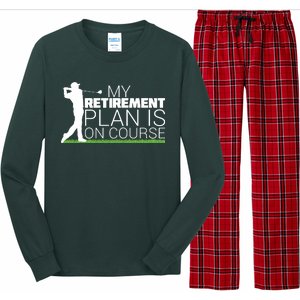 My Retirement Plan Is On Course Long Sleeve Pajama Set