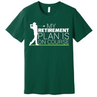 My Retirement Plan Is On Course Premium T-Shirt