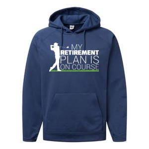 My Retirement Plan Is On Course Performance Fleece Hoodie