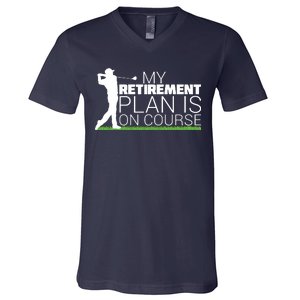 My Retirement Plan Is On Course V-Neck T-Shirt