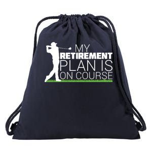 My Retirement Plan Is On Course Drawstring Bag