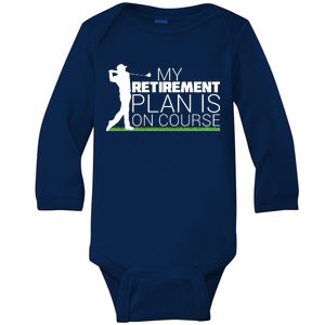 My Retirement Plan Is On Course Baby Long Sleeve Bodysuit