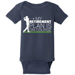 My Retirement Plan Is On Course Baby Bodysuit