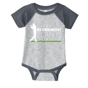 My Retirement Plan Is On Course Infant Baby Jersey Bodysuit