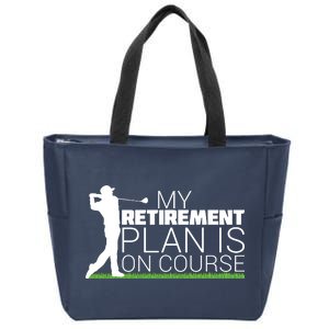 My Retirement Plan Is On Course Zip Tote Bag