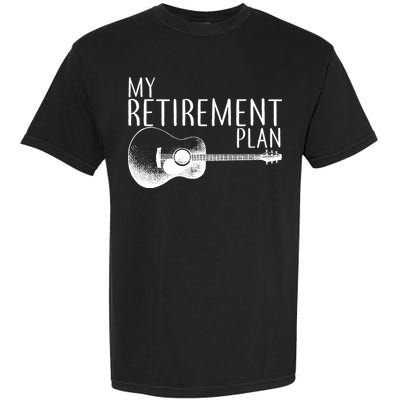 My Retirement Plan Playing  Guitar Garment-Dyed Heavyweight T-Shirt