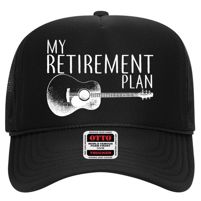 My Retirement Plan Playing  Guitar High Crown Mesh Back Trucker Hat