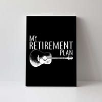 My Retirement Plan Playing  Guitar Canvas