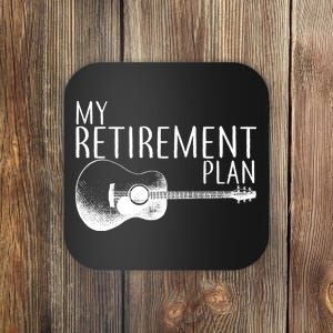 My Retirement Plan Playing  Guitar Coaster