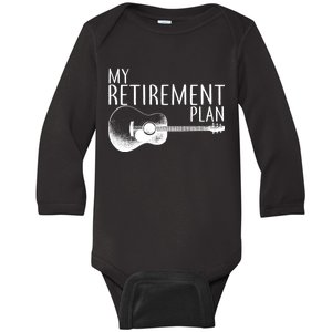 My Retirement Plan Playing  Guitar Baby Long Sleeve Bodysuit