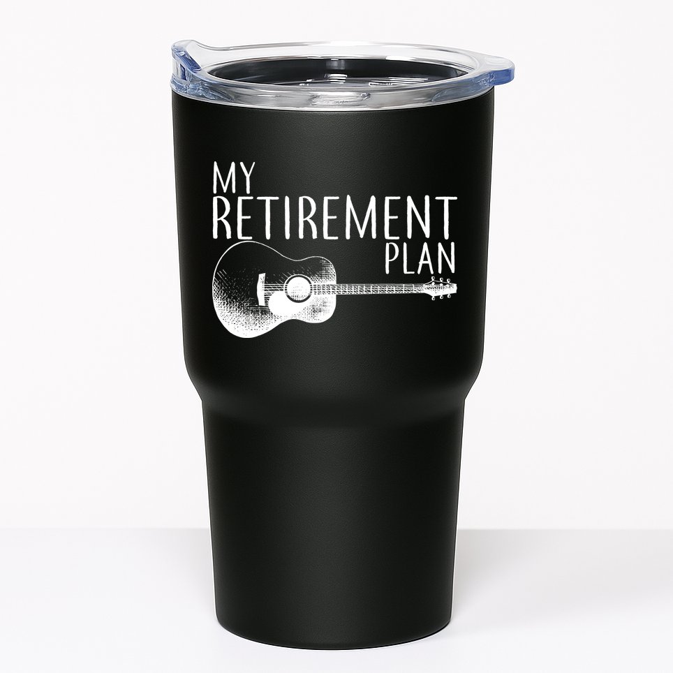 My Retirement Plan Playing  Guitar Tumbler