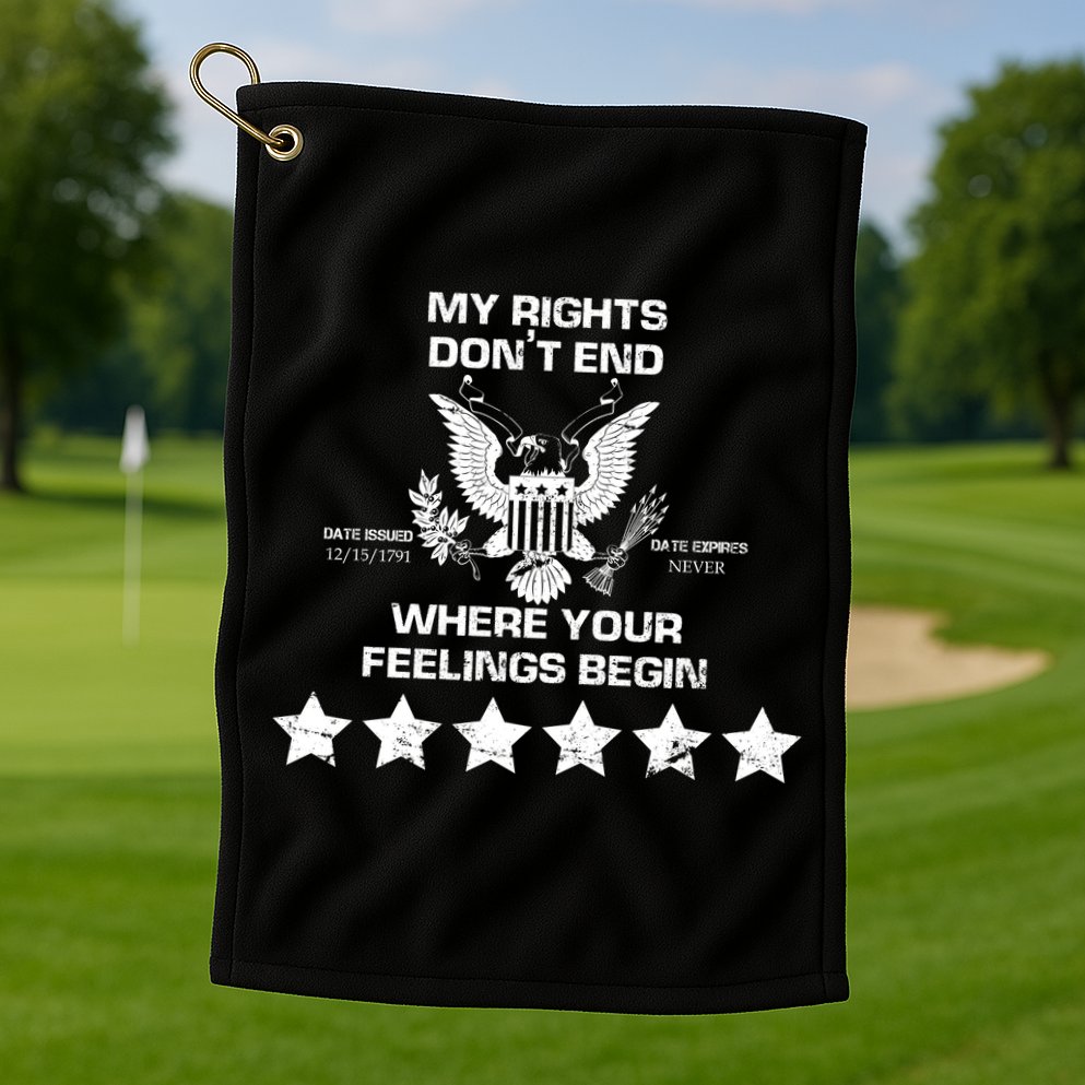 My Right Don't end Golf Towel