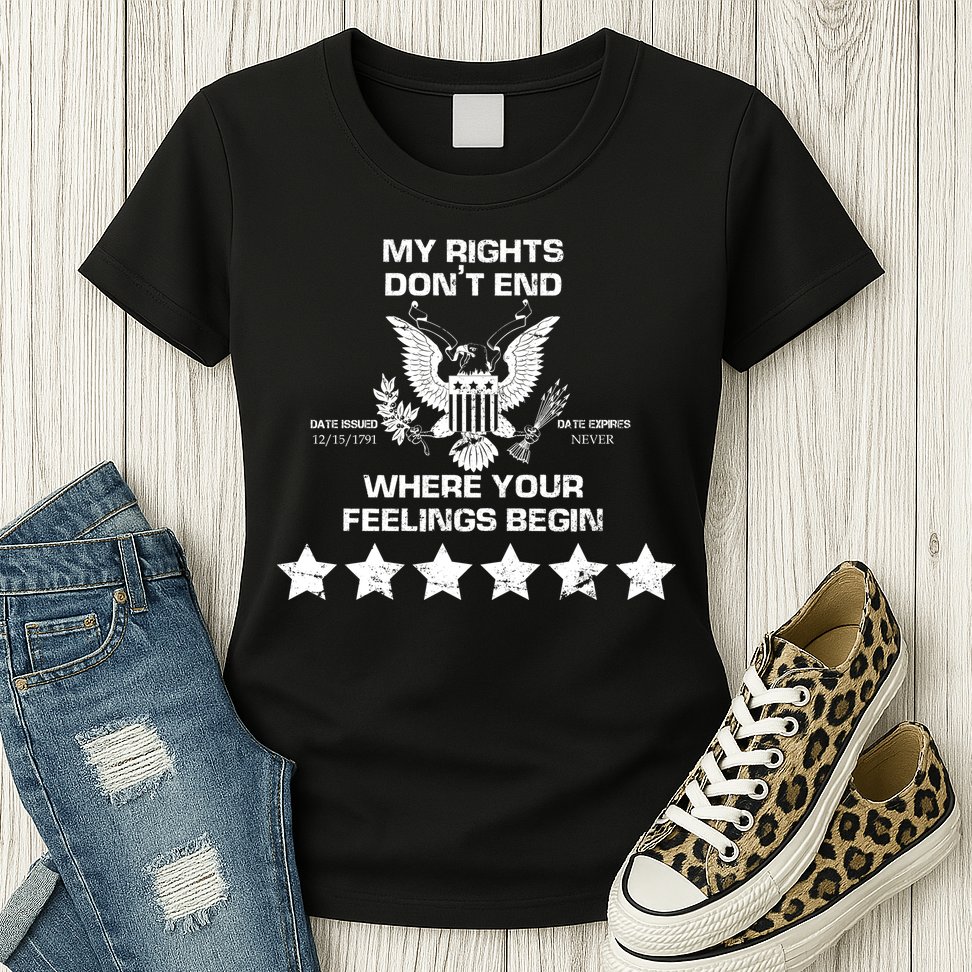 My Right Don't end Womens T-Shirt