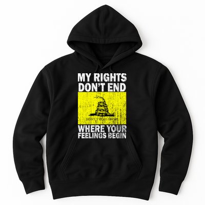 My Rights Don't End Where Your Feelings Begin Hoodie