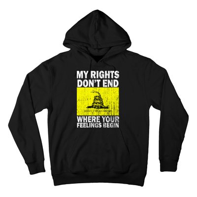 My Rights Don't End Where Your Feelings Begin Hoodie