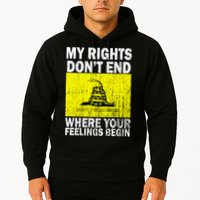 My Rights Don't End Where Your Feelings Begin Hoodie