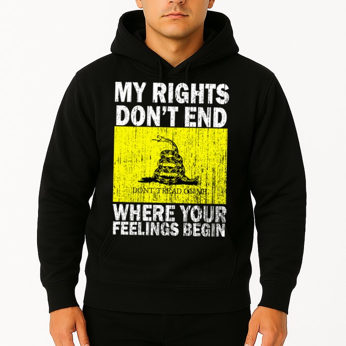 My Rights Don't End Where Your Feelings Begin Hoodie
