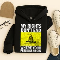My Rights Don't End Where Your Feelings Begin Hoodie