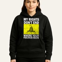 My Rights Don't End Where Your Feelings Begin Hoodie