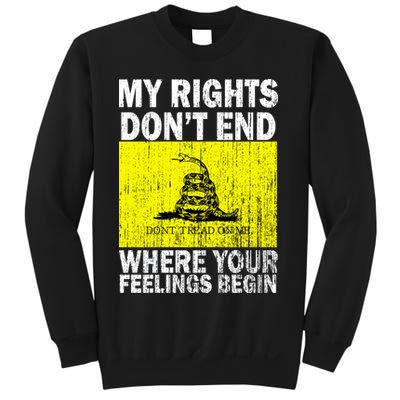 My Rights Don't End Where Your Feelings Begin Sweatshirt