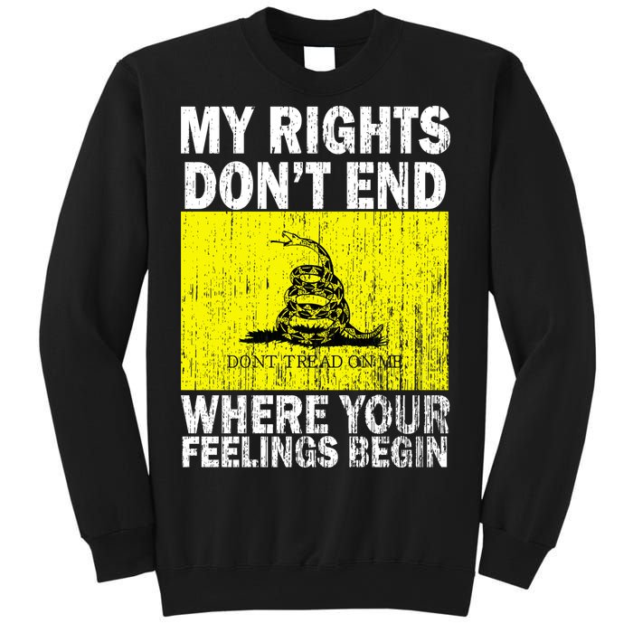 My Rights Don't End Where Your Feelings Begin Sweatshirt