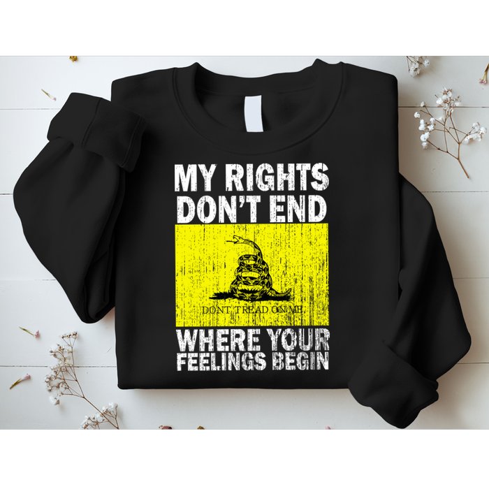 My Rights Don't End Where Your Feelings Begin Sweatshirt
