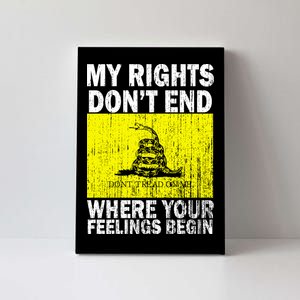 My Rights Don't End Where Your Feelings Begin Canvas