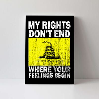 My Rights Don't End Where Your Feelings Begin Canvas