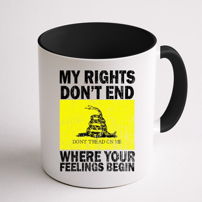 My Rights Don't End Where Your Feelings Begin Mug