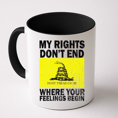 My Rights Don't End Where Your Feelings Begin Mug